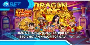 Bắn Cá Long Vương