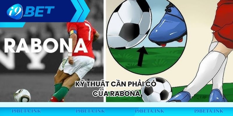 Kỹ thuật cần phải có của Rabona