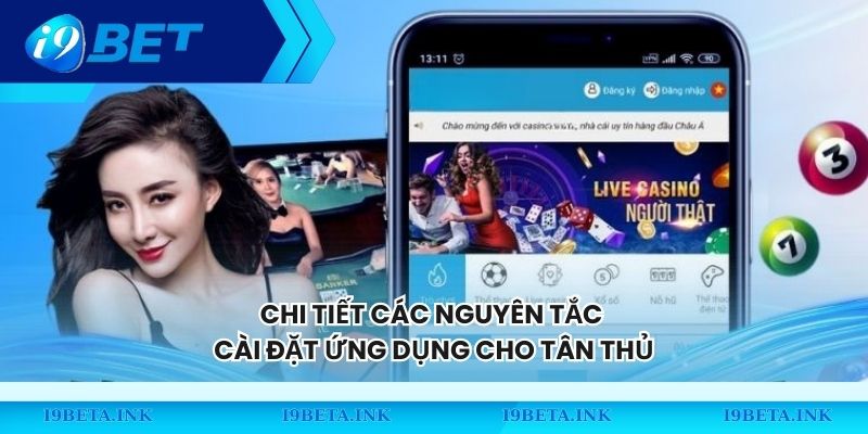 Chi tiết các nguyên tắc cài đặt ứng dụng cho tân thủ